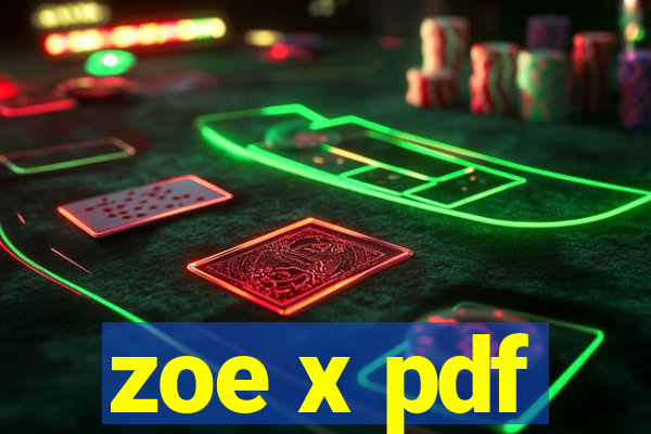 zoe x pdf